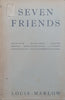 Seven Friends (Portraits of Wilde, Crowley, Powys, Somerset Maugham, a.o.) | Louis Marlow