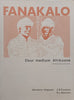Fanakalo deur Medium Afrikaans: ‘n Taallaboratoriumkursus (Afrikaans, Revised Ed.) | J. S. Erasmus &amp; K. L. Baucom