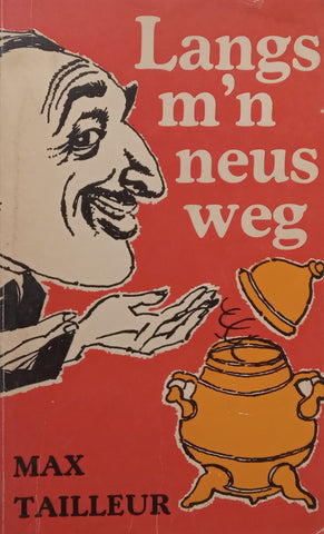 Langs m’n Neus Weg (Dutch) | Max Tailleur