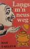 Langs m’n Neus Weg (Dutch) | Max Tailleur