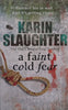 A Faint Cold Fear | Karin Slaughter