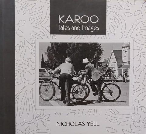 Karoo: Tales and Images (Signed by Author) | Nicholas Yell