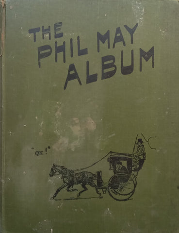 The Phil May Album (First Ed. 1900) | Nicholas Yell