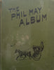 The Phil May Album (First Ed. 1900) | Nicholas Yell