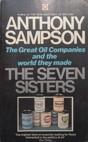 The Seven Sisters: The Great Oil Companies and the World They Made | Anthony Sampson