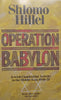 Operation Babylon: Jewish Clandestine Activity in the Middle East, 1946-51 | Shlomo Hillel
