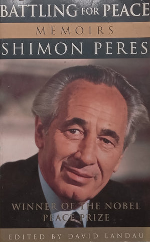 Battling for Peace: Memoirs | Shimon Peres