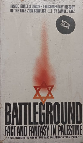 Battleground: Fact and Fantasy in Palestine | Samuel Katz