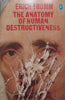 The Anatomy of Human Destructiveness | Erich Fromm