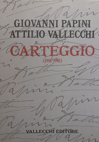 Carteggio, 1914-1941 (Italian) | Giovanni Papini &amp; Attilio Vallecchi