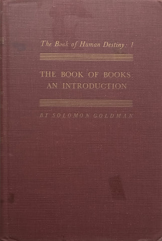 The Book of Books: An Introduction (Books of Human Destiny No. 1) | Solomon Goldman