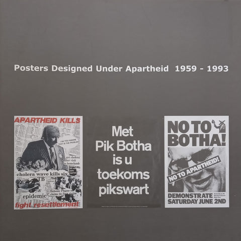 Posters Designed Under Apartheid, 1959-1993 (Catalogue to Accompany the Exhibition)