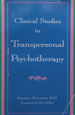 Clinical Studies in Transpersonal Psychotherapy | Seymour Boorstein