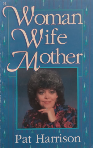 Woman, Wife, Mother | Pat Harrison