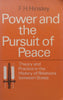 Power and the Pursuit of Peace: Theory and Practice in the History of Relations Between States | F. H. Hinsley
