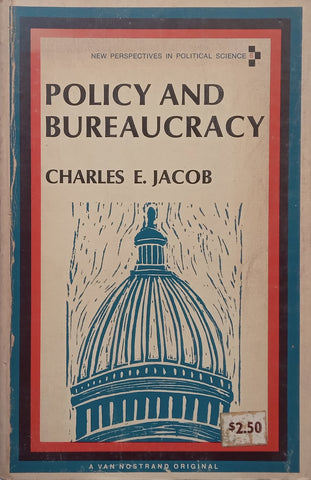 Policy and Bureaucracy | Charles E. Jacob
