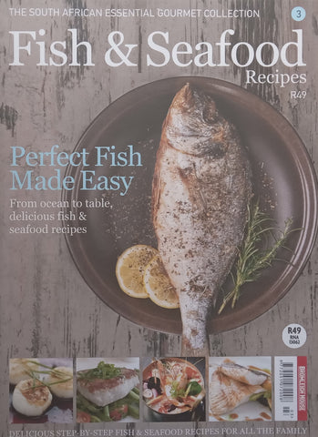 The South African Essential Gourmet Collection 3: Fish &amp; Seafood Recipes