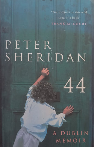 44: A Dublin Memoir | Peter Sheridan