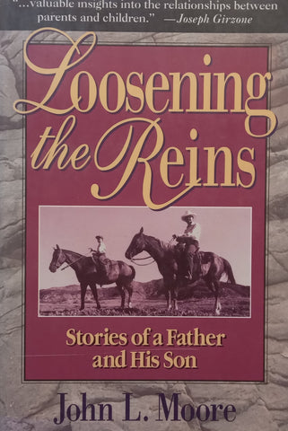 Loosening the Reins: Stories of a Father and His Son | John L. Moore