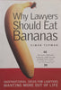 Why Lawyers Should Eat Bananas: Inspirational Ideas for Lawyers Wanting More Out of Life | Simon Tupman