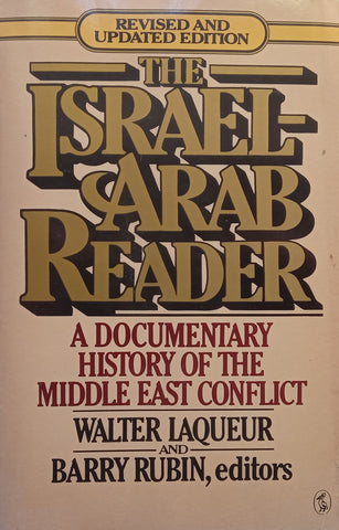 The Israel-Arab Reader: A Documentary History of the Middle East Conflict | Walter Laqueuer &amp; Barry Rubin (Eds.)