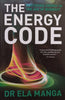 The Energy Code: Mastering Energy in the Age of Burnout (Inscribed by Author) | Ela Manga
