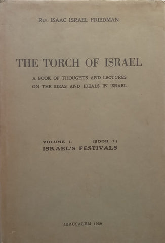 The Torch of Israel (Vol. 1, Book 1, Published 1939) | Isaac Israel Friedman