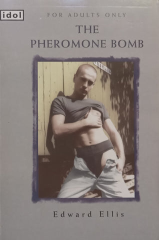 The Pheromone Bomb (Gay Fiction) | Edward Ellis