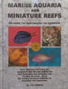 Marine Aquaria and Miniature Reefs: The Fishes, the Invertebrates, the Techniques | Cliff W. Emmens