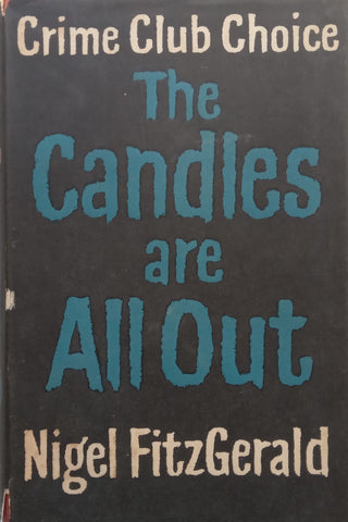 The Candles Are All Out (First Ed. 1960) | Nigel Fitzgerald