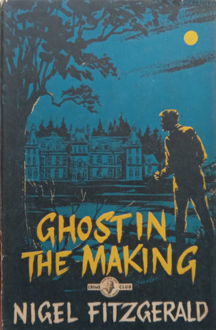 Ghost in the Making (First Ed. 1960) | Nigel Fitzgerald