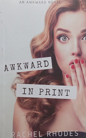 Awkward in Print | Rachel Rhodes