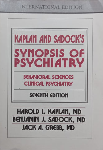Kaplan and Sadock’s Synopsis of Psychiatry (7th Ed.) | Harold I. Kaplan, et al.