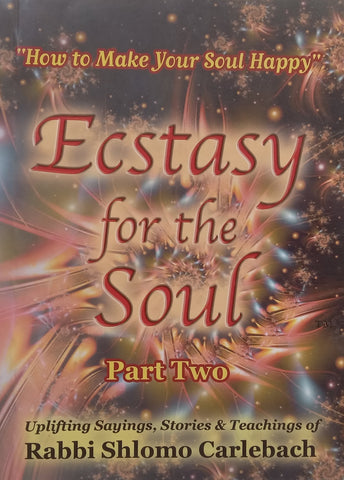Ecstasy for the Soul (Part Two) | Rabbi Shlomo Carlebach