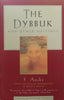 The Dybbuk and Other Writings | S. Ansky