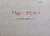 Majak Bredell: 2 Decades + (Catalogue to Accompany the Exhibition)