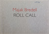 Majak Bredell: Roll Call (Catalogue to Accompany the Exhibition)