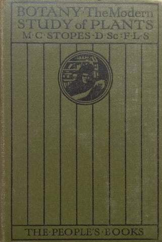 Botany, or The Modern Study of Plants | Marie Stopes