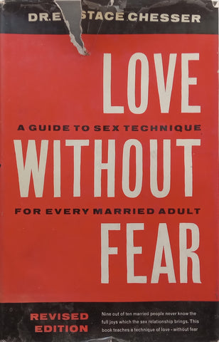 Love Without Fear: A Guide4 to Sex Technique for Every Married Adult (Revised Ed.) | Eustace Chesser