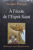A l’ecole de l’Esprit Saint (French) | Jacques Philippe