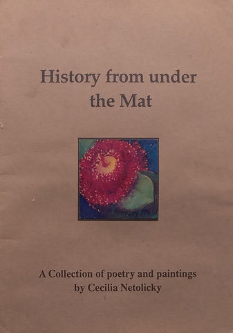 History from Under the Mat: A Collection of Poetry and Paintings (Signed by Author) | Cecilia Netolicky