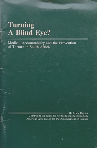 Turning a Blind Eye? Medical Accountability and the Prevention of Torture in South Africa | Mary Rayner