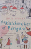 The Matchmaker of Perigord | Julia Stuart