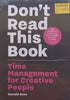 Don’t Read this Book: Time Management for Creative People | Donald Roos