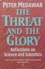 The Threat and the Glory: Reflections on Science and Scientists | Peter Medawar