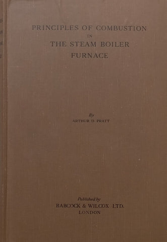 Principles of Combustion in the Steam Boiler Furnace | Arthur D. Pratt