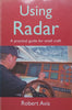 Using Radar: A Practical Guide for Small Craft | Robert Avis