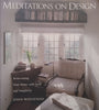 Meditations on Design: Reinventing Your Home with Style and Simplicity | John Wheatman