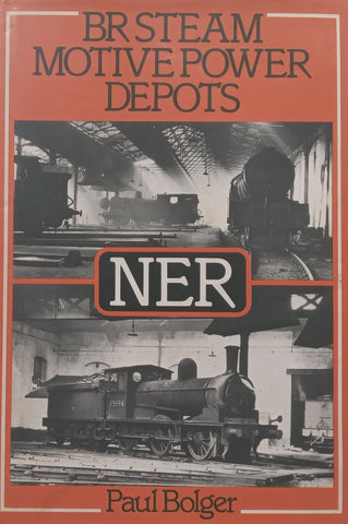 BR Steam Motive Power Depots NER | Paul Bogler