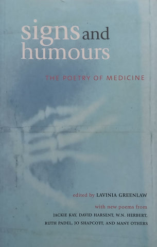 Signs and Humours: The Poetry of Medicine | Lavinia Greenlaw (Ed.)